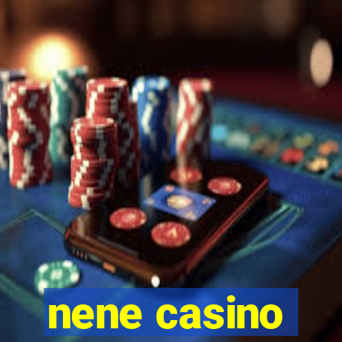 nene casino